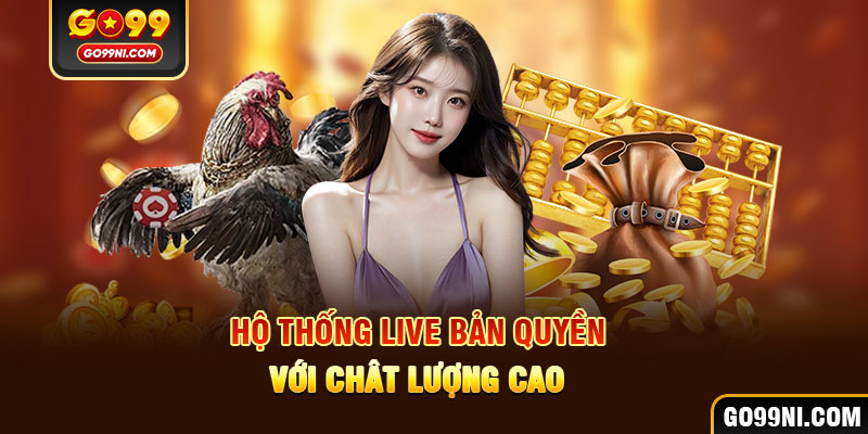 Hệ thống live bản quyền với chất lượng cao