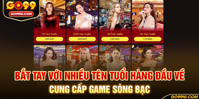 Bắt tay với nhiều tên tuổi hàng đầu về cung cấp game sòng bạc