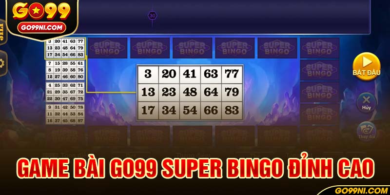 Game bài GO99 Super Bingo đỉnh cao